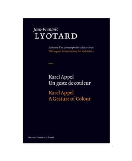 Karel Appel, Un geste de couleur/A Gesture of