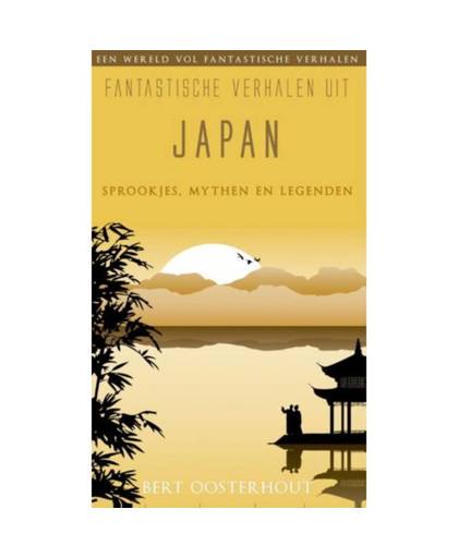 Fantastische verhalen uit Japan - Een wereld vol