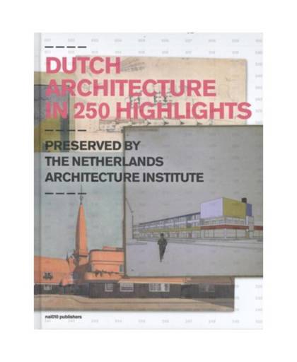 Dutch architecture in 250 highlights