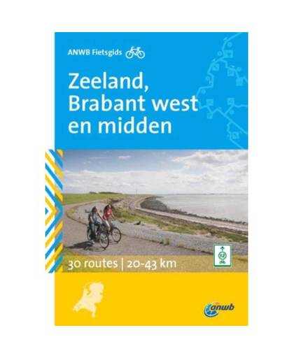 Zeeland, Brabant West en Midden - ANWB fietsgids