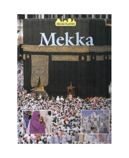 Heilige plaatsen Mekka