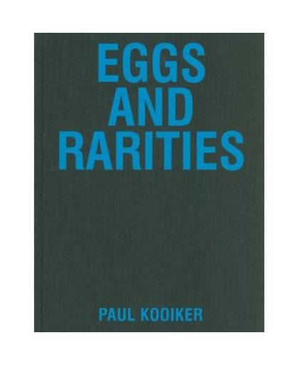 Paul Kooiker, Eggs and Rarities