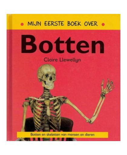 Mijn eerste boek over botten - Mijn eerste boek