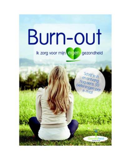 Burn-out - Ik zorg voor mijn eigen gezondheid