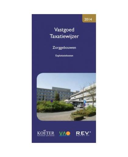 Vastgoed taxatiewijzer / 2014 / Zorggebouwen