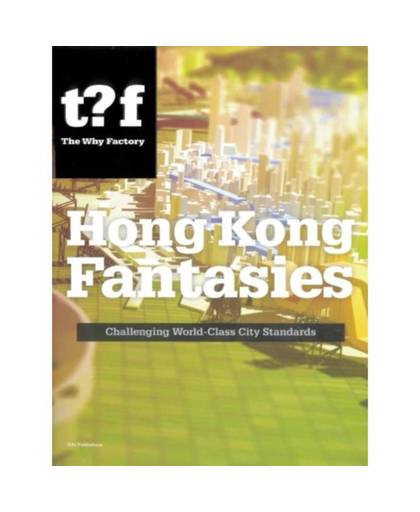 Hong Kong fantasies - The Why Factory