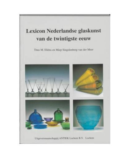 Lexicon Nederlandse glaskunst van de twintigste