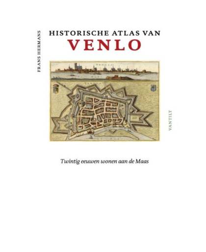 Historische atlas van Venlo - Historische atlassen