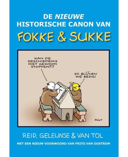 Fokke & Sukke: De nieuwe historische canon van Fokke & Sukke - John Reid, Bastiaan Geleijnse en Jean-Marc van Tol