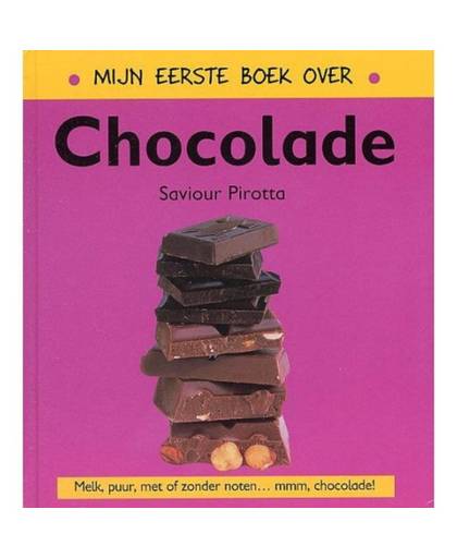 Mijn eerste boek over chocolade - Mijn eerste boek