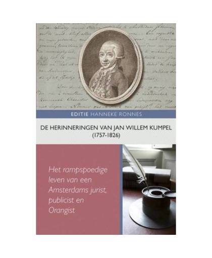 De herinneringen van Jan Willem Kumpel (1757-1826)