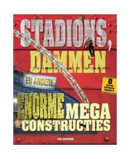 Stadions, dammen en andere enorme megaconstructies