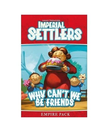 Imperial Settlers Why Can't We Be Friends Uitbreiding