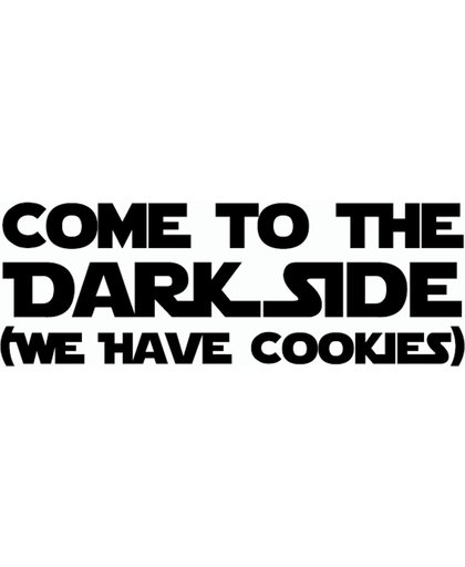 Sticker met tekst Come to the darkside (we have cookies) | Sticker Starwars | Starwars sticker | Laptop sticker | Laptop decoratie | Tablet sticker | Tablet decoratie | Stickers kinderen | Afmeting L 5cm  x B 15cm