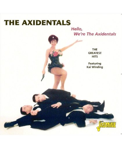 Hello, We'Re The  Axidentals. Greatest Hits Feat Kai Winding.
