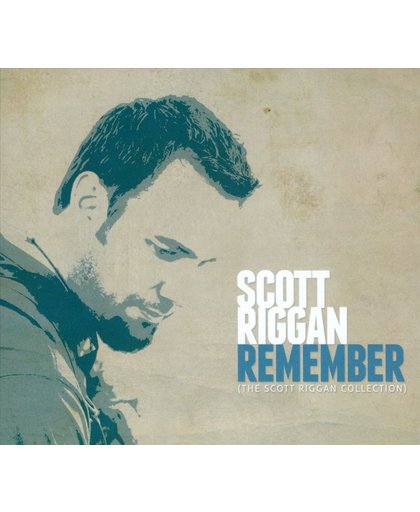 Remember: The Scott Riggan Collection