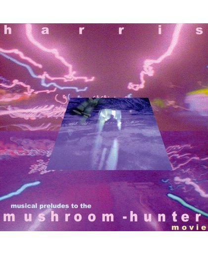The Mushroom Hunter: Musical...