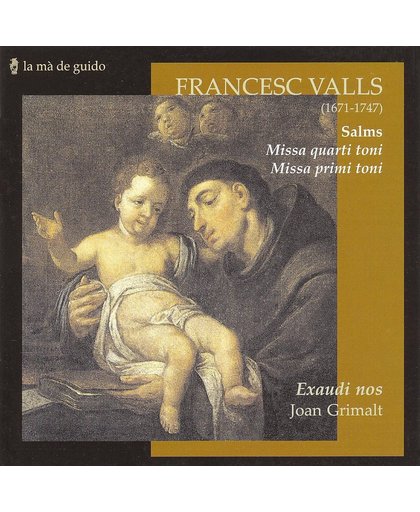 Francesc Valls: Salms; Missa quarti toni; Missa primi toni