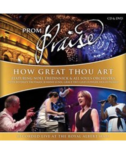 Prom Praise How Great Thou Art