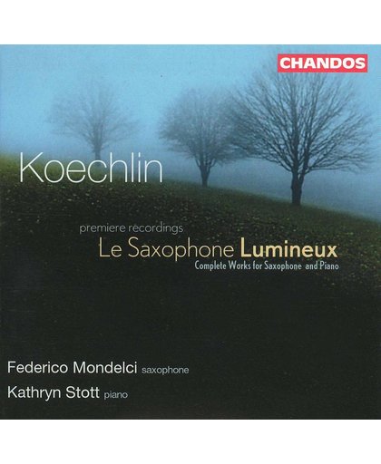 Koechlin: Complete Works for Saxophone and Pinao / Mondelci, Stott