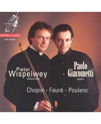 Chopin, Faure, Poulenc / Peter Wispelwey, Paolo Giacometti