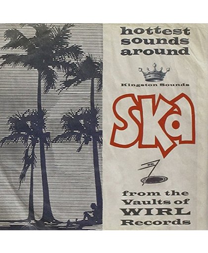 Ska From The Vaults Of Wirl Records