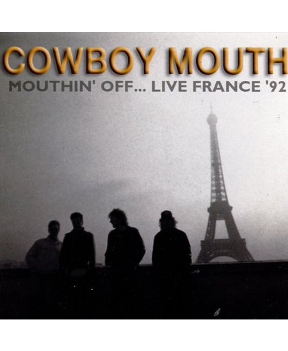 Mouthin' Off...Live France '92