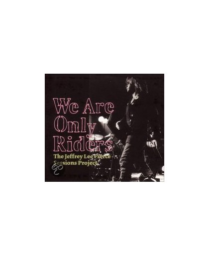 We Are Only Riders (2Lp)