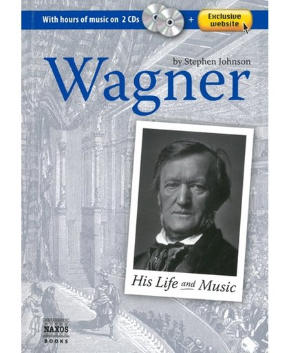 Wagner His Life And Music