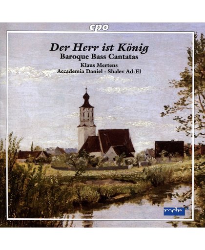 Der Herr is Konig: Baroque Bass Cantatas