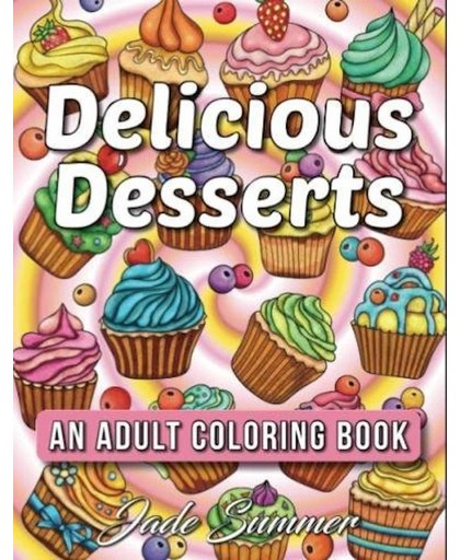 Delicious Desserts - An Adult Coloring Book - Jade Summer