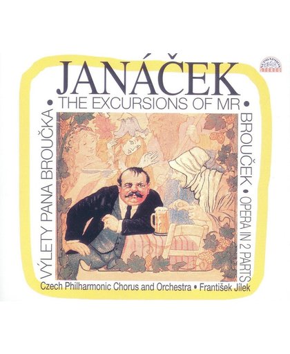 Janacek: The Excursions of Mr. Broucek / Jilek, Czech