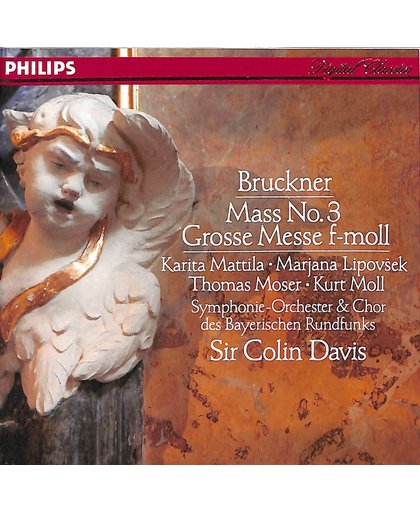 Bruckner Mass no.3 Grosse Messe f-moll / Karita Mattila - Marjana Lipovsek - Thomas Moser - Kurt Moll