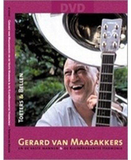 Gerard Van Maasakkers & De Vaste Mannen - Toeters En Bellen