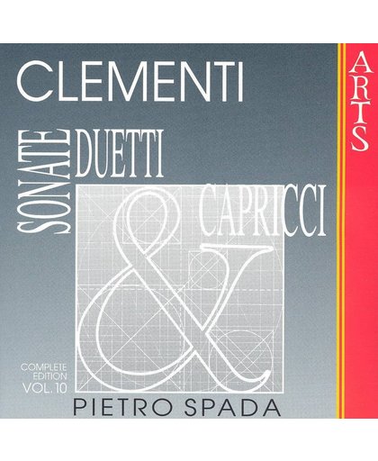 Clementi: Sonate, Duetti & Capricci Vol 10 / Pietro Spada