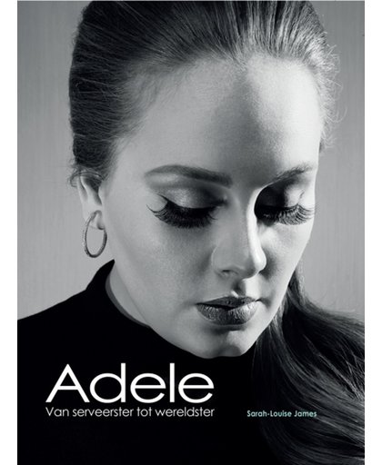 Adele - Van Serveerster Tot Werelds