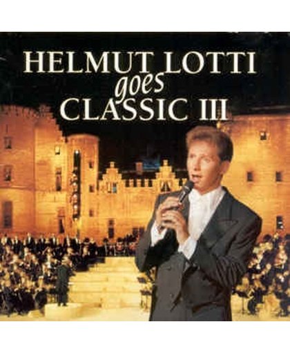 Helmut Lotti goes Classic III