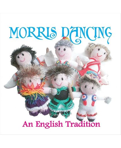 Morris Dancing - An..
