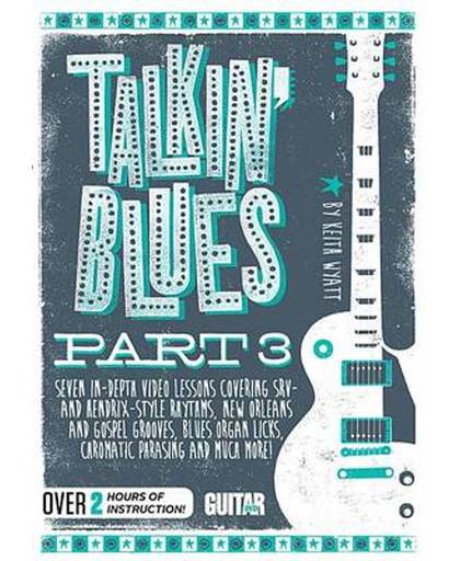Guitar World -- Talkin' Blues, Part 3