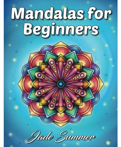 Mandalas for beginners coloring book - Jade Summer