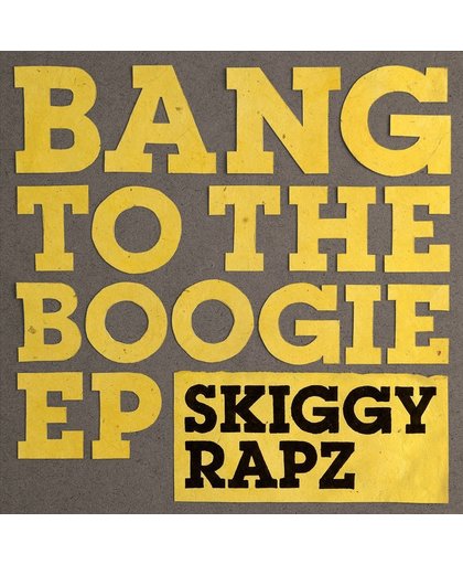 Bang To The Boogie Ep