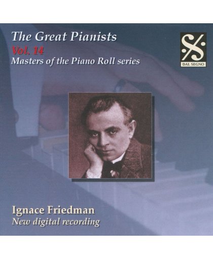 The Great Pianists, Vol. 14: Ignace Friedman