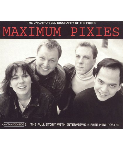 Maximum Pixies: The Unauthorized Biography of the Pixies