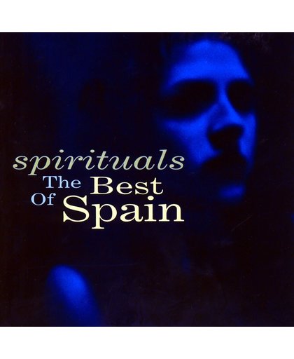 Spirituals (The Best Of Spain)