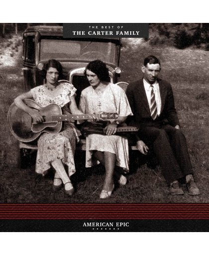 American Epic: The Best Of Carter Family