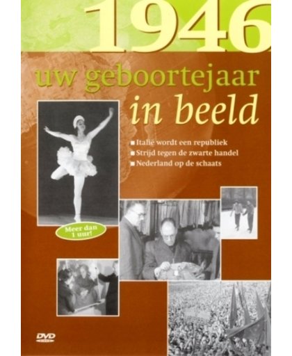 Geboortejaar in Beeld - 1946