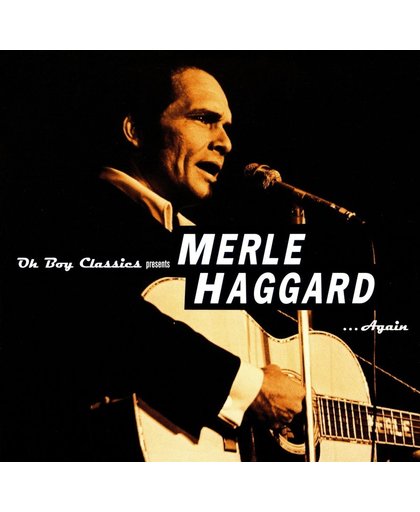 Oh Boy Classics Presents Merle Haggard...Again
