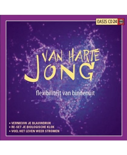 Van Harte Jong - flexibiliteit van binnenuit Oasis cd 24