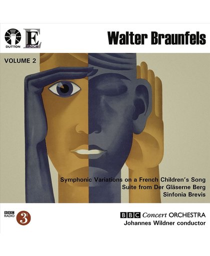 Walter Braunfels: Symphonic Variations on a French Children's Song; Suite from Der Glaserne Berg; Sinfonia Brevis