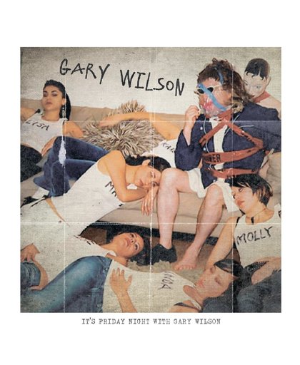 Friday Night With Gary Wilson